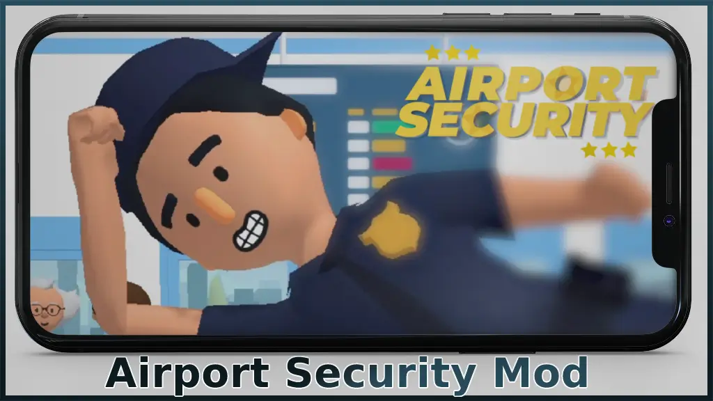 دانلود بازی Airport Security مود شده بی نهایت اندروید